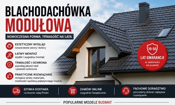 Blachodachówka modułowa - zalety, właściwości, odpowiedni wybór i kalkulacja
